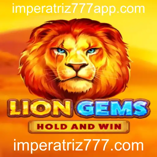 Descubra LionGems: O Novo Fenômeno de Jogos no imperatriz777.com
